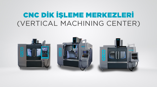 CNC Vertical Machining Centers: Features, Benefits & Industry Applications